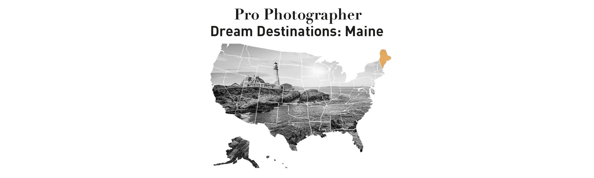 PRO Photographer's Dream Destination: Maine